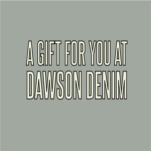 Dawson Denim Gift Card